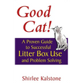 Good Cat!: A Proven Guide to Successful Litter Box Use and Problem Solving - Paperback