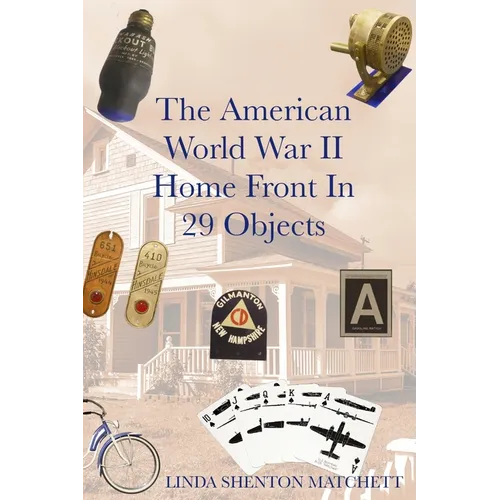 The American World War II Home Front in 29 Object