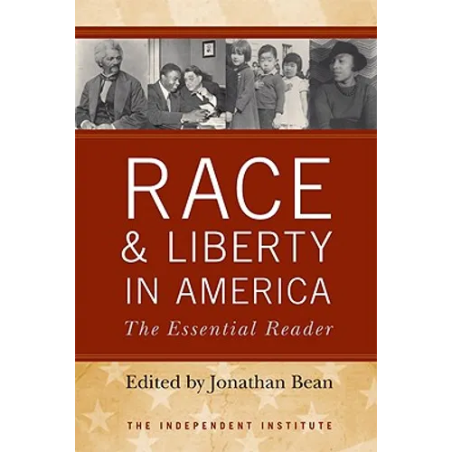 Race and Liberty in America: The Essential Reader
