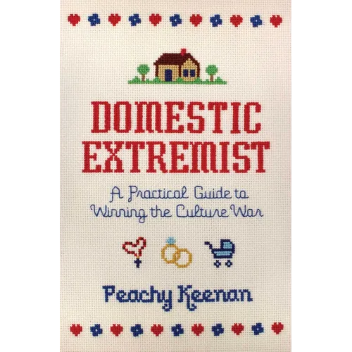 Domestic Extremist: A Practical Guide to Winning the Culture War - Paperback