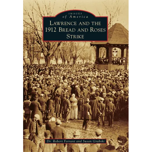 Lawrence and the 1912 Bread and Roses Strike