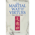 The Martial Way and Its Virtues: Tao de Gung - Paperback