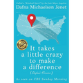 It takes a little crazy to make a difference (Dafna's Version)