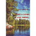 When Cathy Came Home. - Paperback