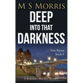 Deep into that Darkness: A Yorkshire Murder Mystery - Paperback