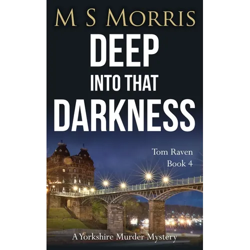 Deep into that Darkness: A Yorkshire Murder Mystery - Paperback