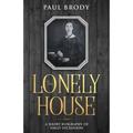 The Lonely House: A Short Biography of Emily Dickinson - Paperback