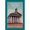 Centennial History of Davidson County, North Carolina