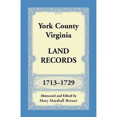 York County, Virginia Land Records, 1713-1729