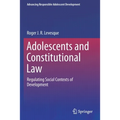 Adolescents and Constitutional Law: Regulating Social Contexts of Development - Paperback