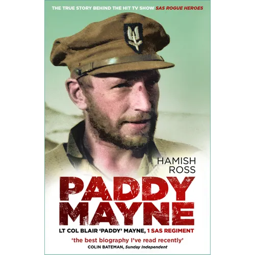 Paddy Mayne: LT Col Blair 'Paddy' Mayne, 1 SAS Regiment - Paperback