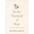On the Threshold of Hope: Opening the Door to Hope and Healing for Survivors of Sexual Abuse - Paperback