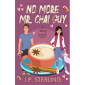 No More Mr. Chai Guy - Paperback