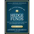 The Little Book of Hedge Funds: What You Need to Know about Hedge Funds, But the Managers Won't Tell You - Hardcover