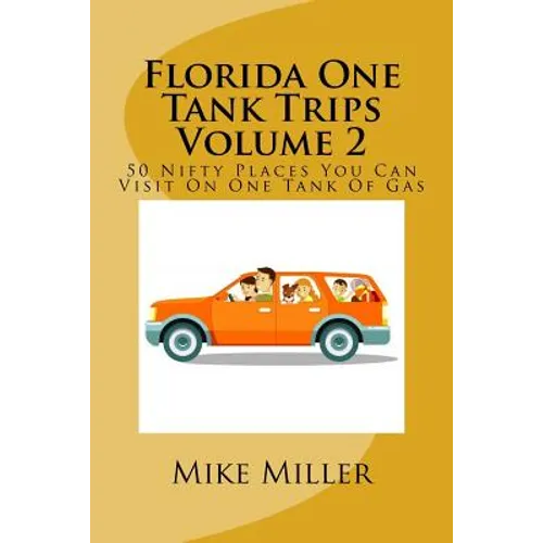 Florida One Tank Trips Volume 2 - Paperback