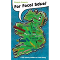 For Focal Sake!: A 32 County Guide to Irish Slang - Paperback