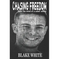 Chasing Freedom: From the Mind of a Sober Addict - Paperback