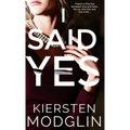 I Said Yes - Hardcover