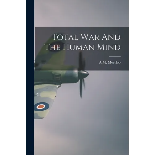 Total War And The Human Mind