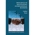 Principles of Negotiating International Business: Success Strategies for Global Negotiators - Paperback