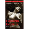 Janelle Reston's Best Lesbian Erotica: From Sweet to Spicy - Paperback
