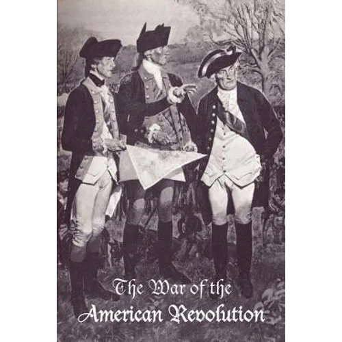 The War of the American Revolution