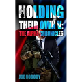 Holding Their Own V: The Alpha Chronicles - Paperback