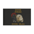Some Speed Some Drag - Flag
