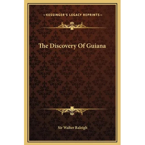 The Discovery Of Guiana - Hardcover