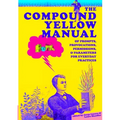 The Compound Yellow Manual of Prompts, Provocations, Permissions & Parameters for Everyday Practices - Paperback