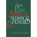 A Book of Irish American Blessings & Prayers - Paperback