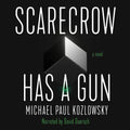 Scarecrow Has a Gun - Hardcover