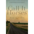 Call It Horses - Hardcover