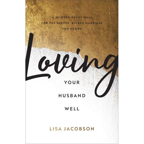 Loving Your Husband Well - Hardcover