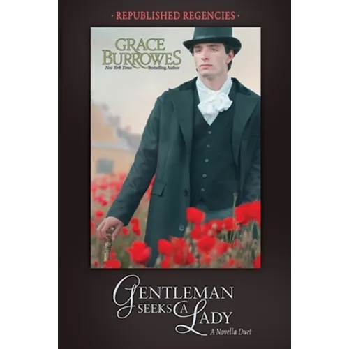 Gentleman Seeks a Lady: Two PREVIOUSLY PUBLISHED Regency Novellas - Paperback