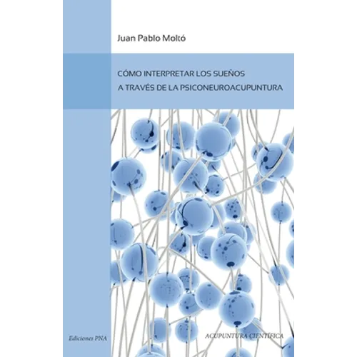 Como interpretar los suenos a traves de la psiconeuroacupuntura - Paperback