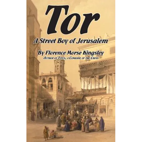 Tor, a Street Boy of Jerusalem - Paperback