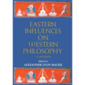 Eastern Influences on Western Philosophy: A Reader - Paperback