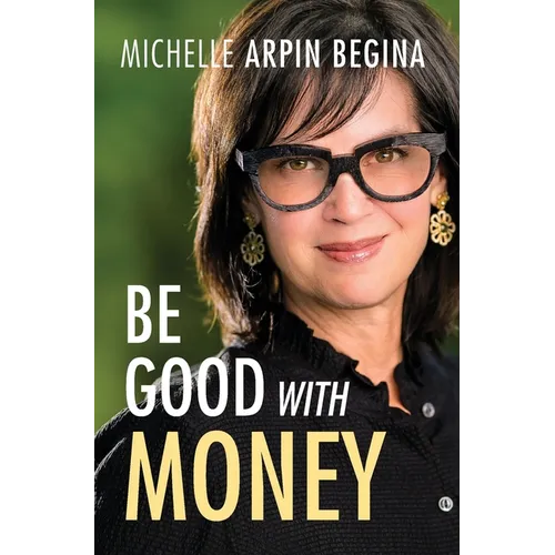 Be Good With Money - Hardcover