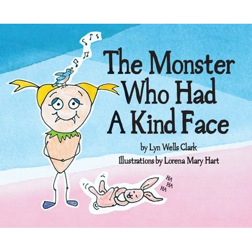 The Monster Who Had a Kind Face - Hardcover