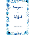 Imagine a World - Paperback