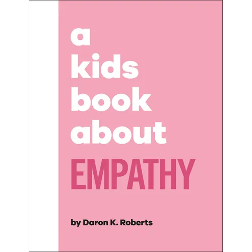 A Kids Book about Empathy - Hardcover