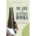 My Life in Seventeen Books: A Literary Memoir - Hardcover