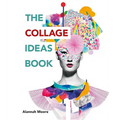 The Collage Ideas Book - Paperback