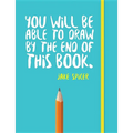 You Will Be Able to Draw by the End of This Book - Paperback