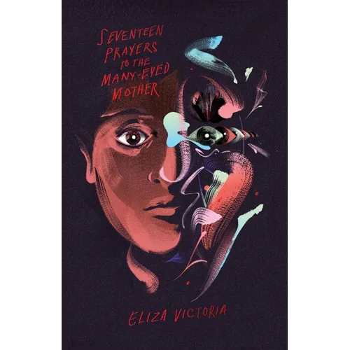 Seventeen Prayers to the Many-Eyed Mother - Paperback