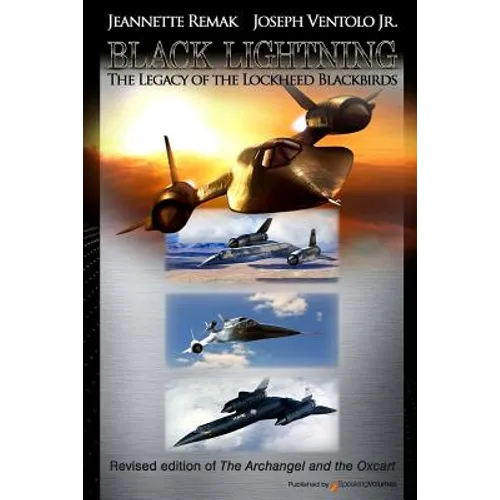 Black Lightning: The Legacy of the Lockheed Blackbirds