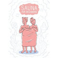 Sauna for Beginners: A Pocket Guide