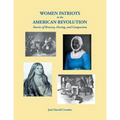 Women Patriots in the American Revolution: Stories of Bravery, Daring, and Compassion