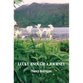 Lucky Enough: A Journey - Paperback